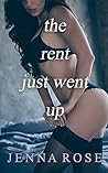 The Rent Just Went Up by Jenna   Rose