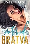 Snatched by the Bratva by Evie  Rose