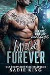 Wild Forever by Sadie  King