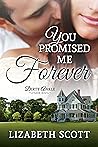 You Promised Me Forever by Lizabeth Scott