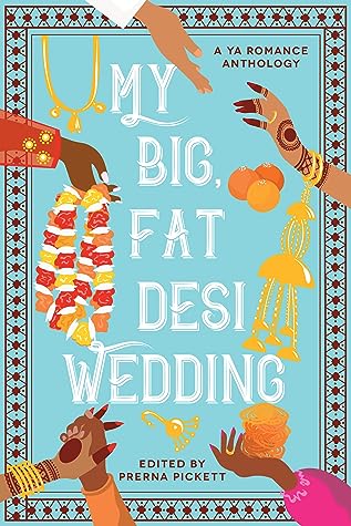 My Big, Fat Desi Wedding by Prerna Pickett