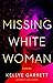 Missing White Woman