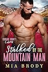 Stalked by the Mountain Man by Mia Brody