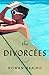 The Divorcées by Rowan Beaird