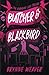 Butcher & Blackbird (The Ruinous Love Trilogy, #1) by Brynne Weaver