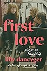 First Love by Lilly Dancyger