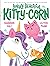 Bubbly Beautiful Kitty-Corn: A Picture Book