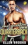 One Question for the Quarterback by Ellen  Brooks