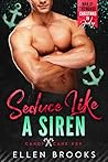 Seduce Like a Siren by Ellen  Brooks