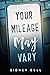 Your Mileage May Vary