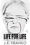 Life for Life by J.K. Franko