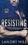 Resisting by Landry Hill