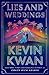 Lies and Weddings by Kevin Kwan