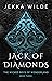 Jack of Diamonds (The Wicked Boys of Wonderland Book 3)