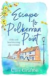 Escape to Polkerran Point by Cass Grafton