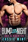 Bump in the Night by Cassie Mint