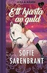 Ett hjärta av guld by Sofie Sarenbrant