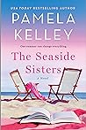 The Seaside Sisters by Pamela M. Kelley