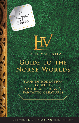 Hotel Valhalla Guide to the Norse Worlds by Rick Riordan