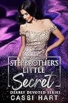 Stepbrother's Little Secret by Cassi Hart