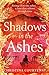 Shadows in the Ashes