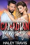 Canadian Whiskey by Haley Travis