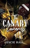 The Canary Cowards by Jescie Hall