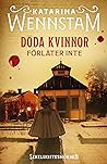 Döda kvinnor förlåter inte (Sekelskiftesmorden, #1)