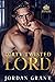 Dirty Twisted Lord (Godless Heathens #3)