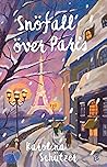 Snöfall över Paris by Karolina Schützer