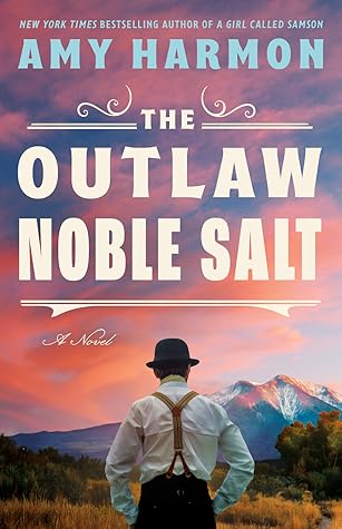 The Outlaw Noble Salt by Amy Harmon