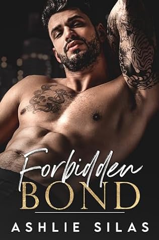 Forbidden Bond by Ashlie Silas