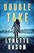 Double Take by Lynette Eason