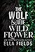 The Wolf & the Wildflower (Fated Fae)