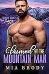 Claimed by the Mountain Man by Mia Brody