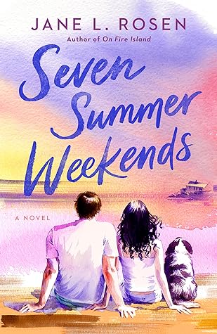 Seven Summer Weekends by Jane L. Rosen