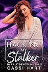 Hacking My Stalker by Cassi Hart