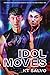 Idol Moves (Idol Romance Series Book 2)