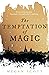 The Temptation of Magic by Megan   Scott