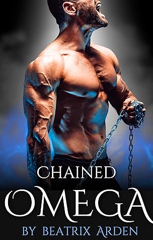 Chained Omega by Beatrix Arden