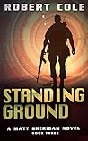 Standing Ground by Robert    Cole