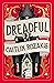 Dreadful by Caitlin Rozakis