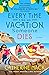 Every Time I Go on Vacation, Someone Dies (The Vacation Mysteries, #1)