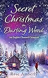 Secret Christmas in Darling Wood: A heartwarming love story about finding your true home (Kendric House Book 1)