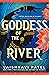 Goddess of the River