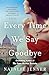 Every Time We Say Goodbye (Jane Austen Society, #3)