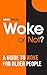 Woke or Not?: A Guide to Woke for Older People