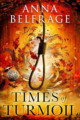 Times of Turmoil by Anna Belfrage