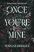 Once You're Mine (Possessing Her, #1)