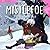 Mistlefoe (Mead Mishaps, #1.5)